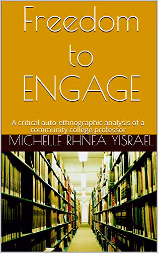 Freedom to ENGAGE: A critical auto-ethnographic analysis of a community college professor