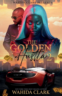 book cover The Golden Hustla 2 by Wahida Clark