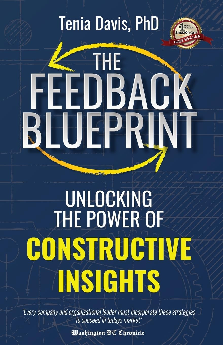 The Feedback Blueprint: Unlocking the Power of Constructive Insights