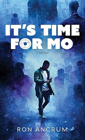 Click for more detail about It’s Time For Mo by Ronald Ancrum