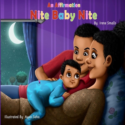 Book Cover Image of An Affirmation Nite Baby Nite by Irene Smalls