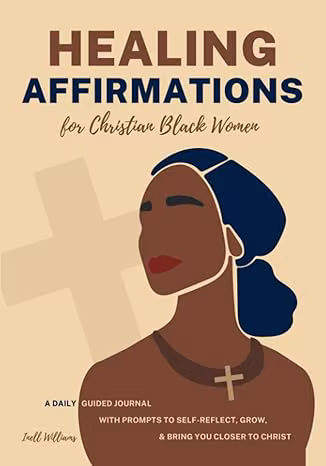 Healing Affirmations for Christian Black Women