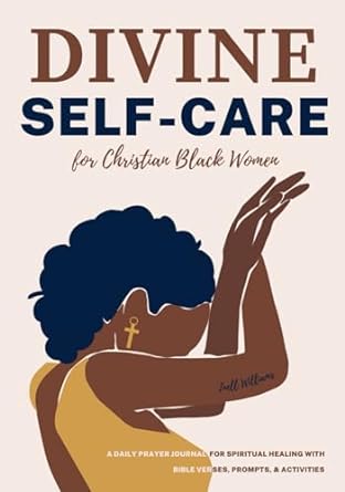Book Cover Divine Self-Care for Christian Black Women by Inell Williams