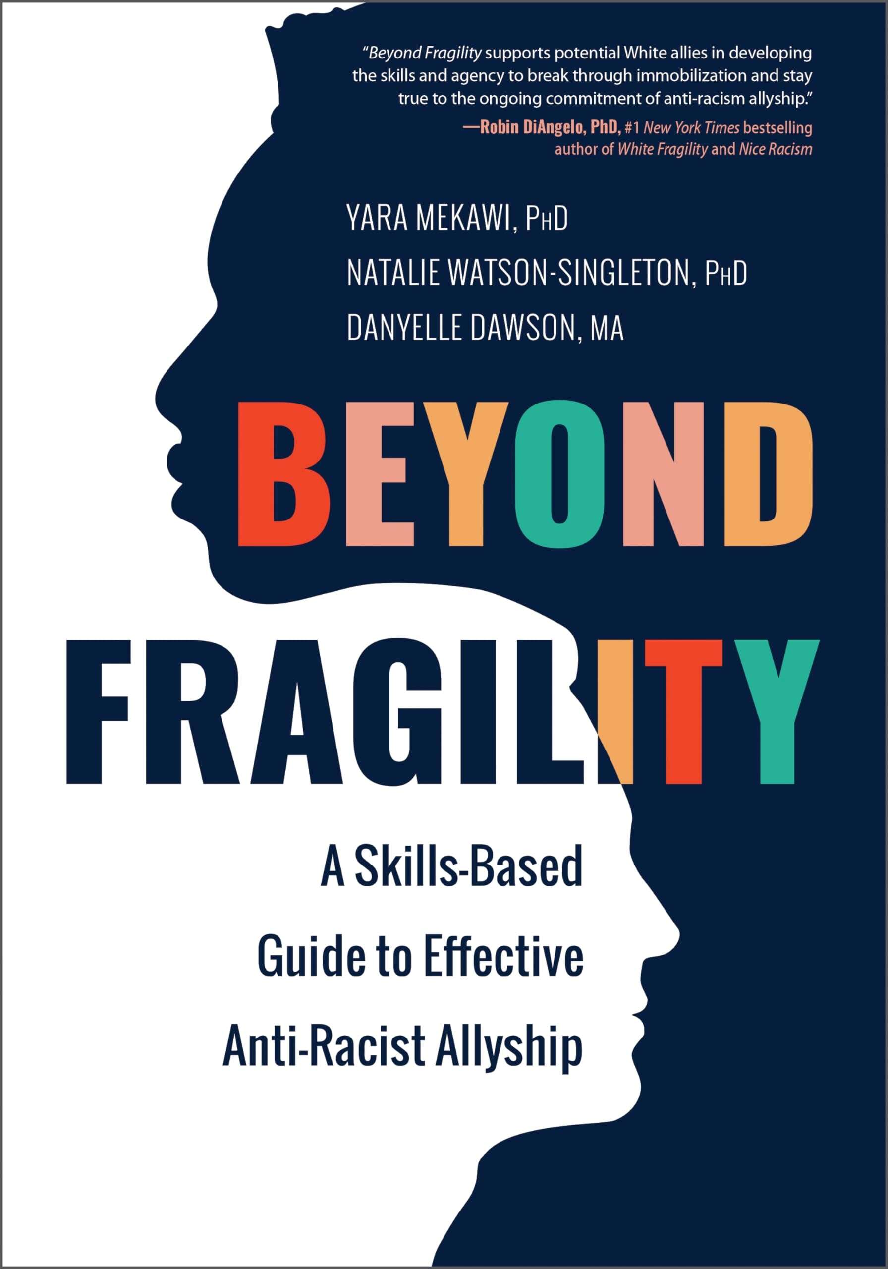 Cover: Beyond Fragility: A Skills-Based Guide to Effective Anti-Racist Allyship