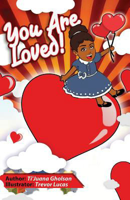 Book Cover You Are Loved by TiJuana A. Gholson