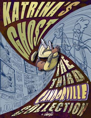 Book Cover Image of Katrina’s Ghost: The Third Candorville Collection by Darrin Bell