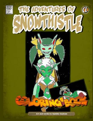 Book Cover Adventures of Snowthistle Coloring Book by Sumiko Saulson