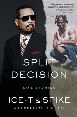 Book Cover Split Decision: Life Stories by Ice–T, Spike, and Douglas Century