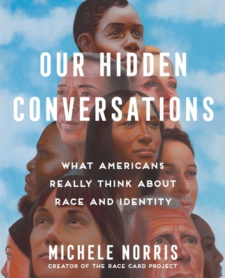 Book Cover of Our Hidden Conversations: What Americans Really Think about Race and Identity