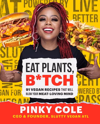 Eat Plants, B*tch