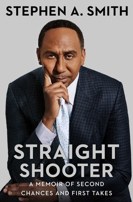 Book Cover Straight Shooter: A Memoir of Second Chances and First Takes by Stephen A. Smith