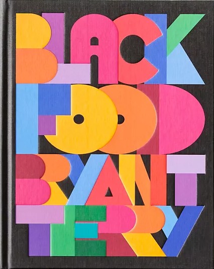Book cover of Black Food: Stories, Art, and Recipes from Across the African Diaspora by Bryant Terry