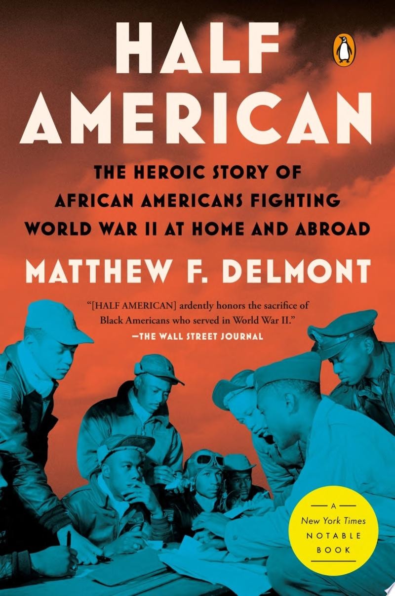 Half American: The Heroic Story of African Americans Fighting World War II at Home and Abroad