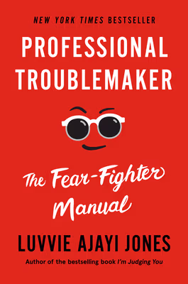 Cover: Professional Troublemaker: The Fear-Fighter Manual