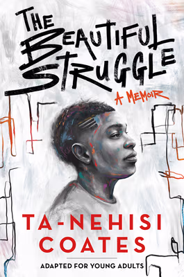 Cover: The Beautiful Struggle (Adapted for Young Adults)