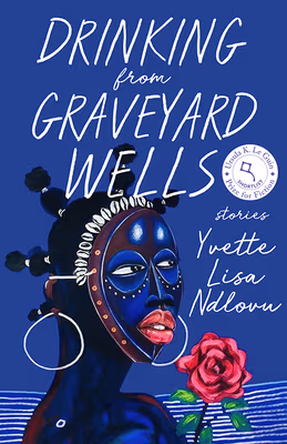 Cover: Drinking from Graveyard Wells: Stories