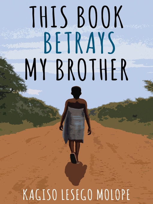 Book Cover This Book Betrays My Brother by Kagiso Lesego Molope