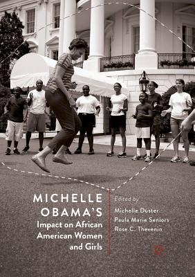 Book Cover Michelle Obama’s Impact on African American Women and Girls (Softcover Reprint of the Original 1st 2018) by Michelle Duster