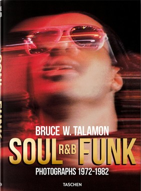 Book Cover Bruce W. Talamon. Soul. R&b. Funk. Photographs 1972-1982 by Bruce W. Talamon