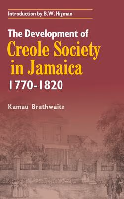 The Development of Creole Society, 1770-1820