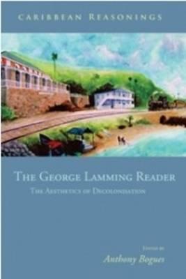 Book Cover Caribbean Reasonings: The George Lamming Reader - The Aesthetics of Decolonisation by George Lamming