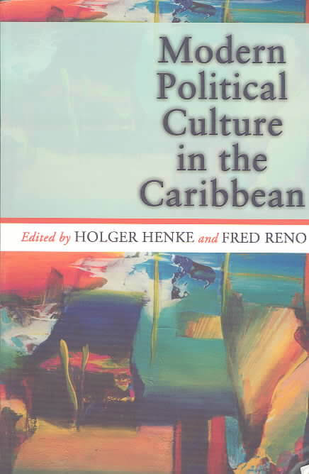 book cover Modern Political Culture in the Caribbean by Holger Henke and Fred Reno