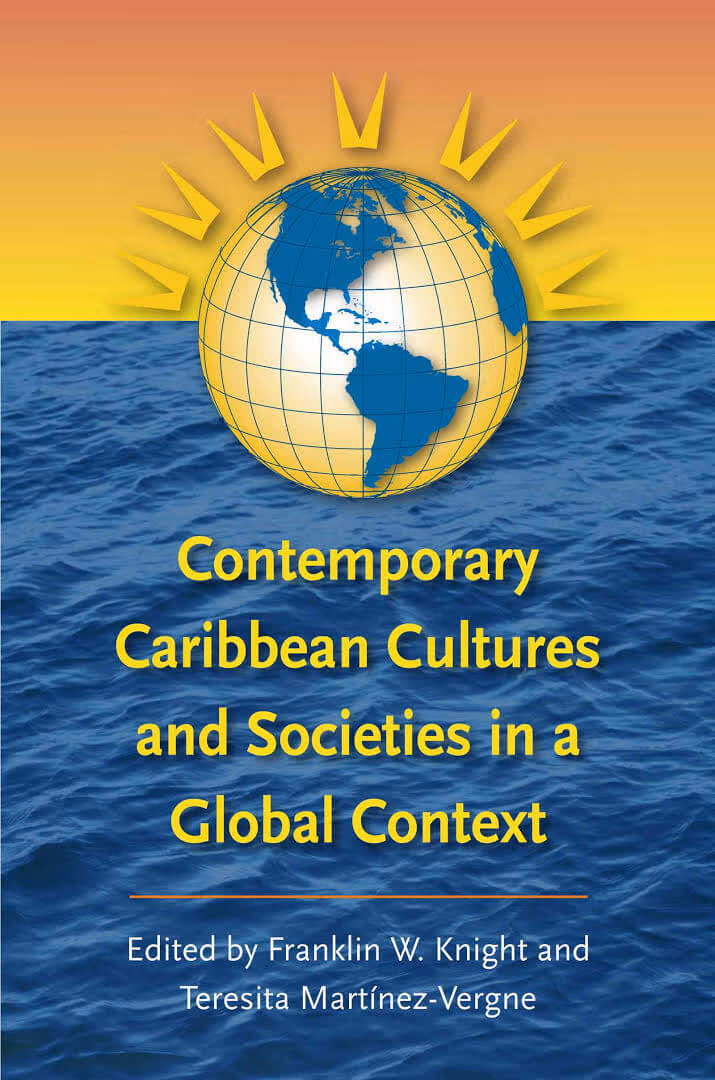 Contemporary Caribbean Cultures and Societies in a Global Context