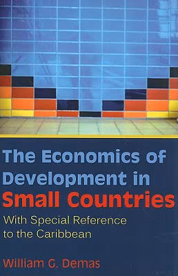Cover art for The Economics of Development in Small Countries: With Special Reference to the Caribbean