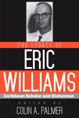 Cover: The Legacy of Eric Williams