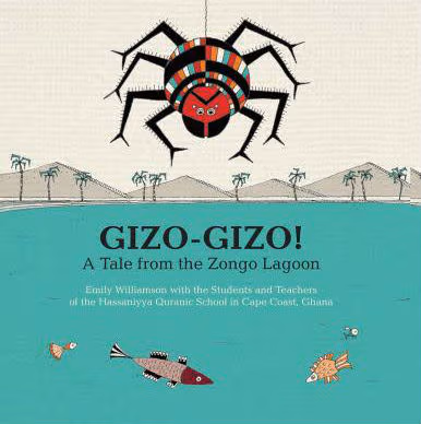 Gizo-Gizo: A Tale from the Zongo Lagoon 2016