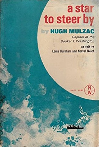 Book Cover Image of A Star to Steer: Captain of the Booker T. Washington by Hugh Mulzac