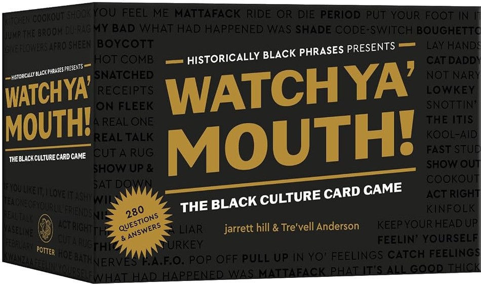 Watch Ya’ Mouth!: The Black Culture Card Game
