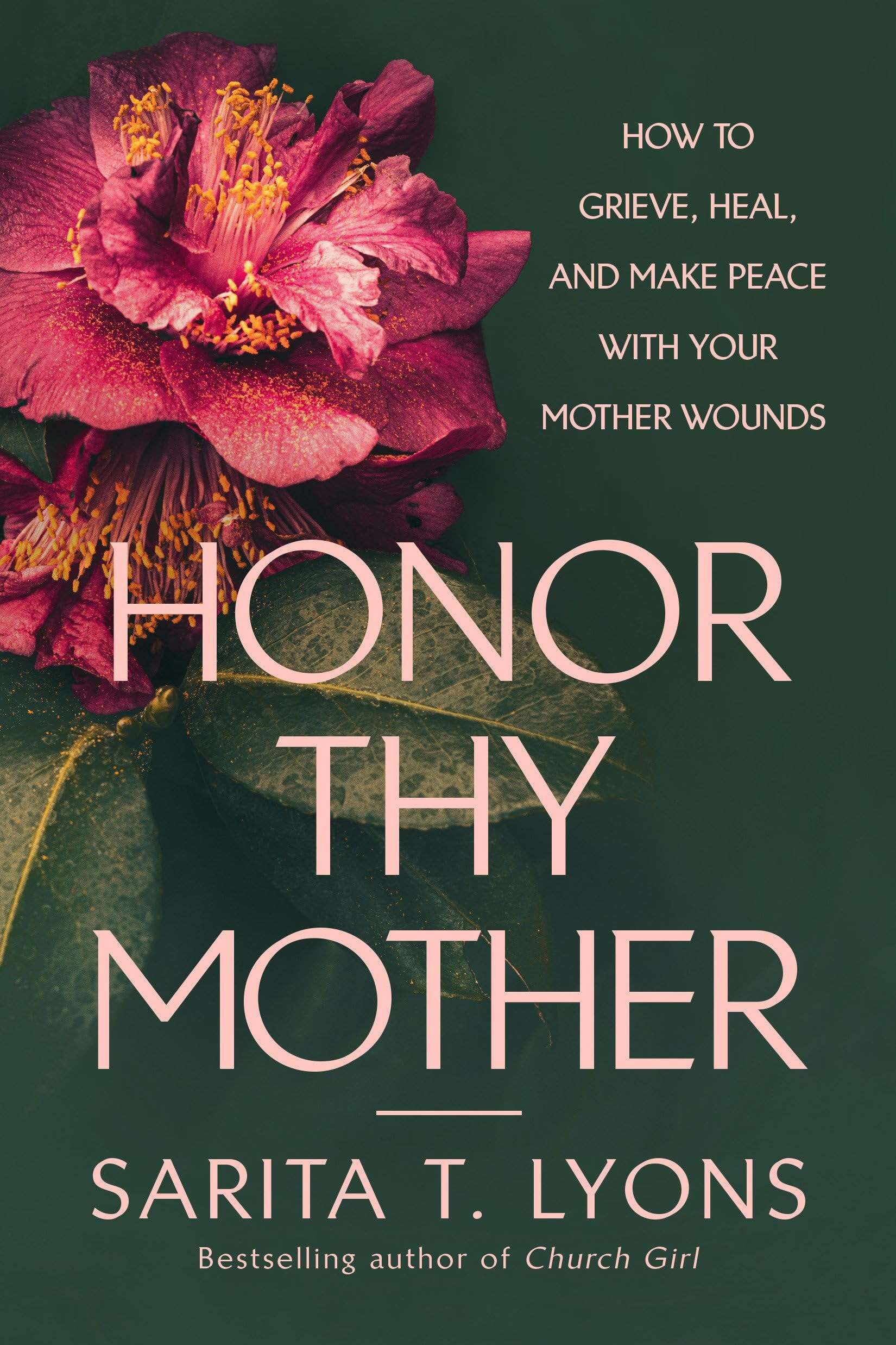Cover: Honor Thy Mother: How to Grieve, Heal, and Make Peace with Your Mother Wounds
