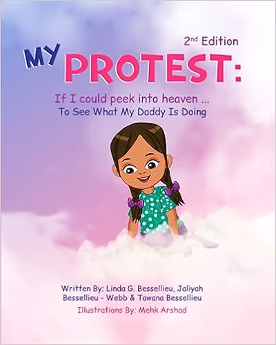 Cover: My Protest: If I Could Peek Into Heaven …To See What My Daddy Is Doing