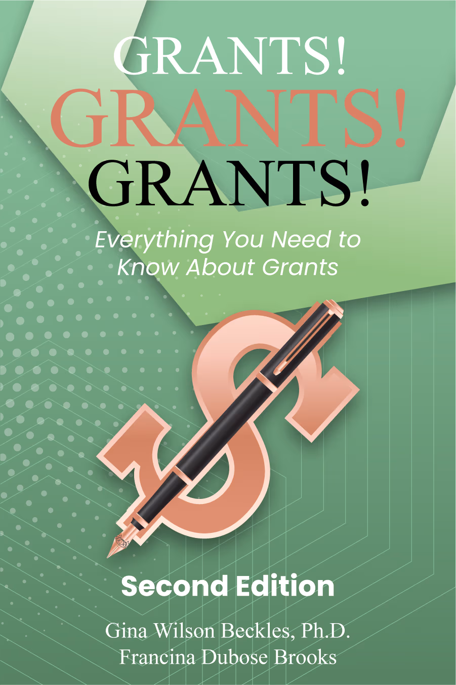 Cover: Grants! Grants! Grants!: Everything You Need to Know About Grants, 2nd Edition