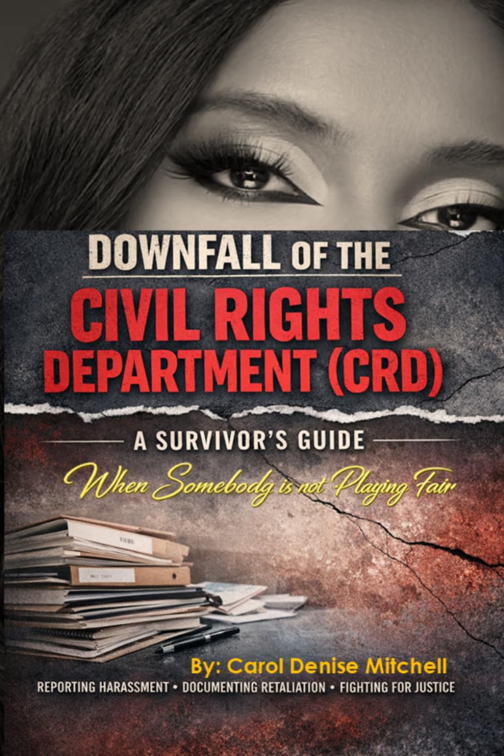 Downfall of the Civil Rights Department (CRD): A Survivor’s Guide, When Someone is not Playing Fair 