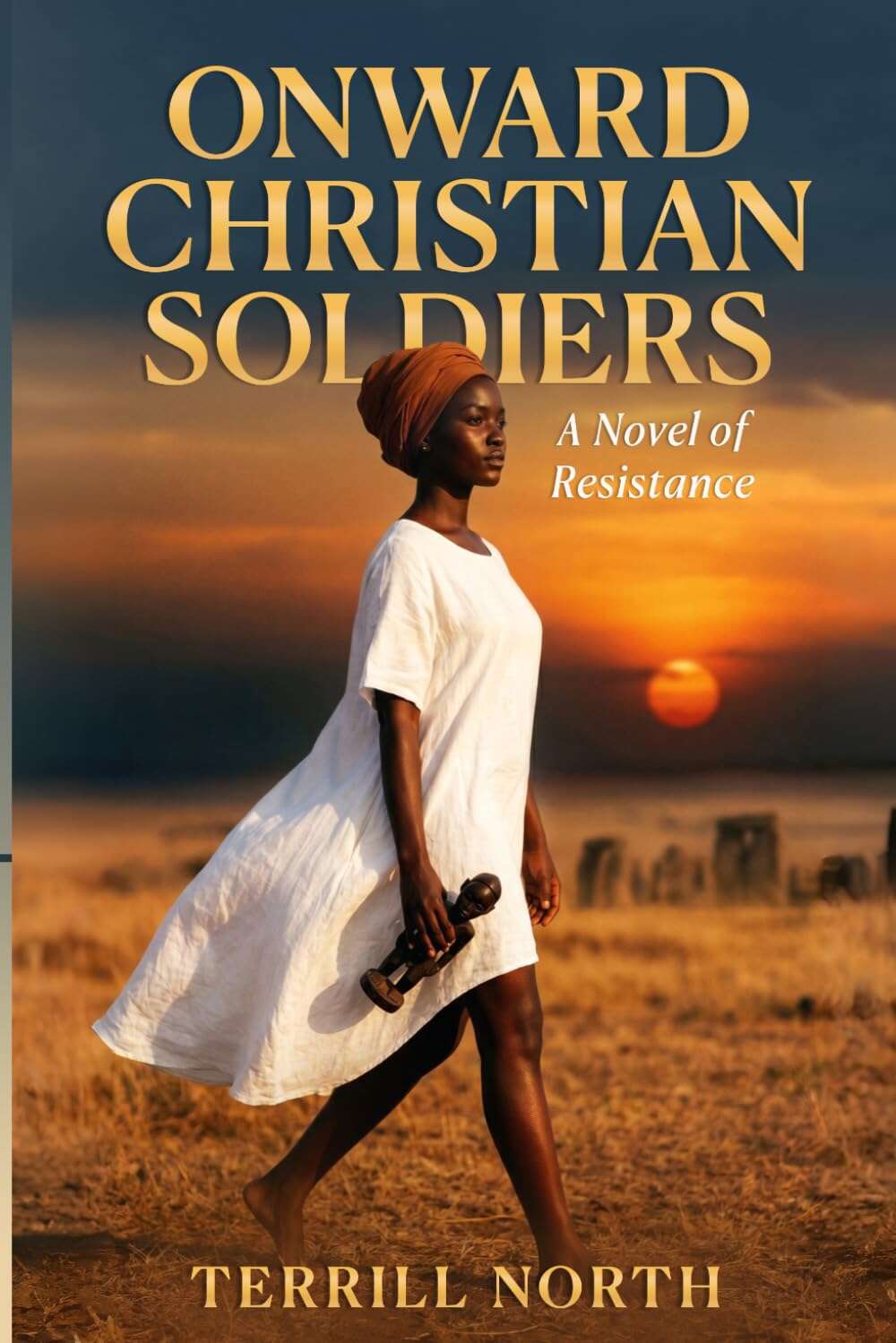 Onward Christian Soldiers: A Novel of Resistance
