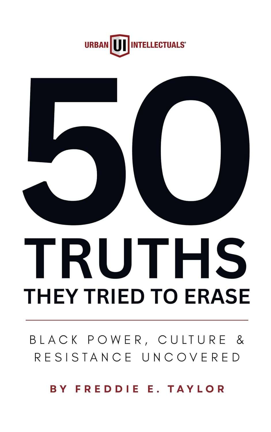 Cover: 50 Truths They Tried to Erase: Black Power, Culture, and Resistance Uncovered