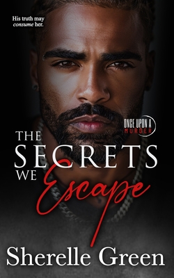 Book Cover The Secrets We Escape by Sherelle Green