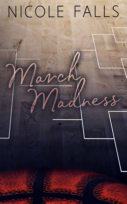 Book Cover March Madness by Nicole Falls