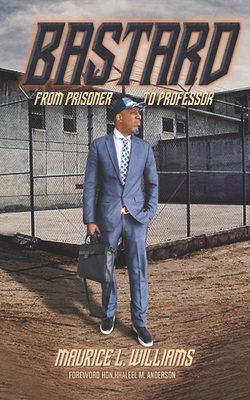 Book Cover Bastard: From Prisoner to Professor by Maurice L. Williams