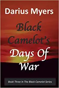 book cover Days Of War (paperback): Black Camelot’s #3 by Darius Myers