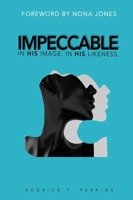 Book Cover Image of Impeccable: In His Image. in His Likeness. by Nona Jones