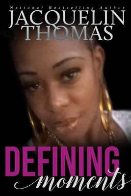Book Cover Defining Moments by Jacquelin Thomas