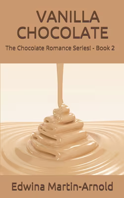 Vanilla Chocolate: The Chocolate Romance Series! - Book 2