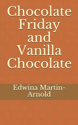 Cover: Chocolate Friday and Vanilla Chocolate: The Chocolate Romance Series!