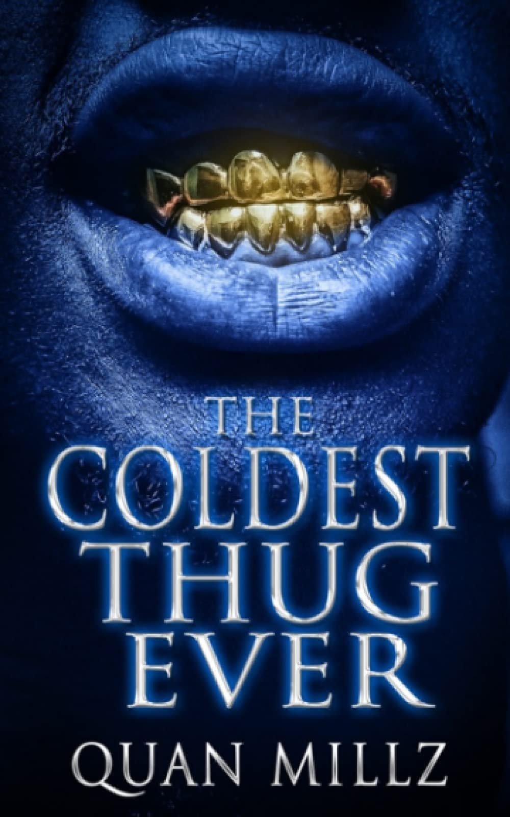 The Coldest Thug Ever: A Thug’s Rise - The Prequel