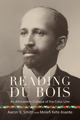 Reading Du Bois: An Afrocentric Critique of the Color Line