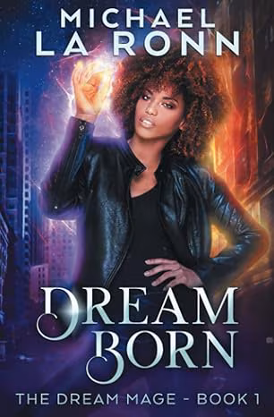 ream Born: The Dream Mage Book 1