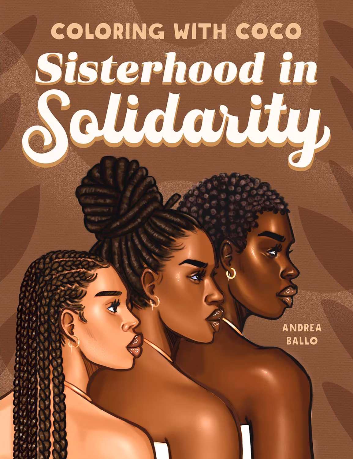 Sisterhood in Solidarity (Coloring with Coco)
